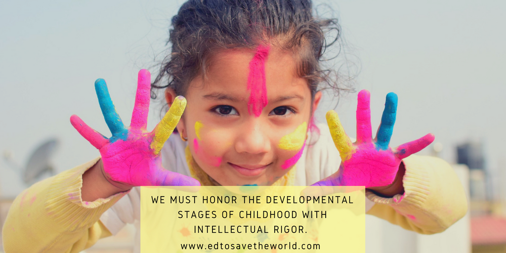 How to Honor Early Childhood with Intellectual Rigor