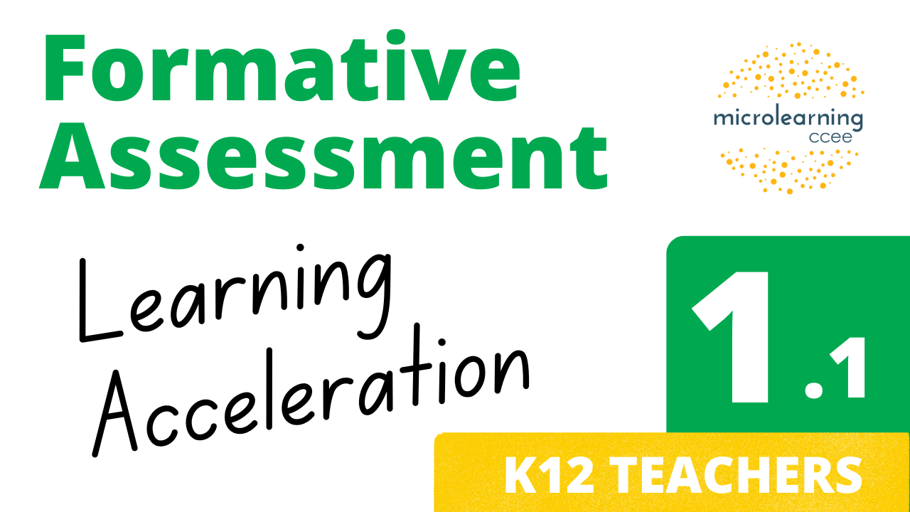 Formative Assessment 101 – Part 1: Formative Assessment Processes and Learning Acceleration