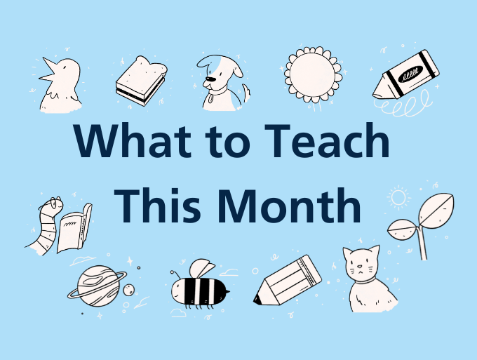 What to Teach This Month